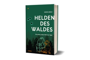 Abeln, Simon. Helden des Waldes - Die etwas andere Welt der Jäger. Molino Verlag GmbH, 2020.