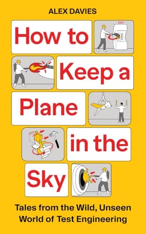 Davies, Alex. How to Keep a Plane in the Sky - Tales from the Wild, Unseen World of Test Engineering. Elliott & Thompson Limited, 2026.