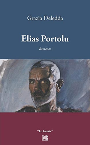 Deledda, Grazia. Elias Portolu. Touchladybirdlucky Studios, 2018.