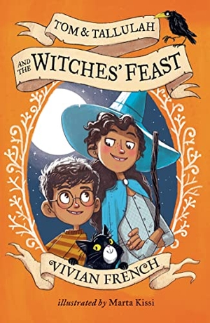 French, Vivian. Tom & Tallulah and the Witches' Feast. Walker Books - IWUK, 2018.