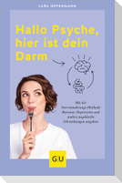 Hallo Psyche, hier ist dein Darm