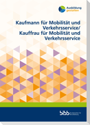 Kaufmann für Mobilität und Verkehrsservice/Kauffrau für Mobilität und Verkehrsservice