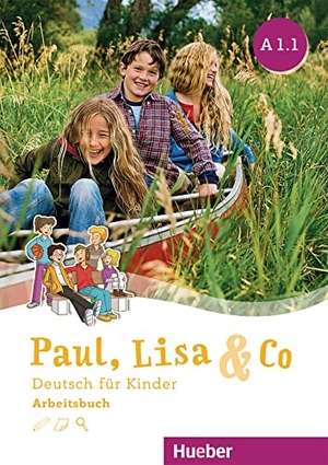 Bovermann, Monika / Georgiakaki, Manuela et al. Paul, Lisa & Co A1/1 -  Arbeitsbuch - Deutsch für Kinder. Deutsch als Fremdsprache. Hueber Verlag GmbH, 2018.