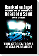 Hands of an Angel, Mind of a Demon, Heart of a Saint