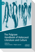 The Palgrave Handbook of Holocaust Literature and Culture