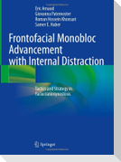 Frontofacial Monobloc Advancement with Internal Distraction