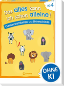 Das alles kann ich schon alleine! Gemeinsamkeiten und Unterschiede