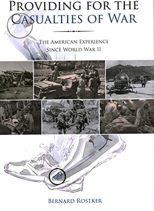 Rostker, Bernard D. Providing for the Casualties of War - The American Experience Since World War II. RAND Corporation, 2020.