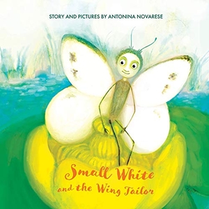 Novarese, Antonina. Small White and the Wing Tailor - Counting and Colours Book for Kids. Antonina Novarese, 2020.