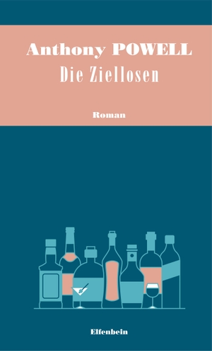 Powell, Anthony. Die Ziellosen - Roman. Elfenbein Verlag, 2020.