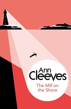 Cleeves, Ann. The Mill on the Shore. Bello, 2014.
