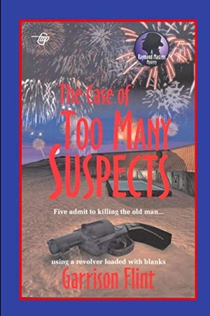 Flint, Garrison. The Case of Too Many Suspects. Independently Published, 2017.