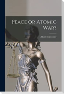 Peace or Atomic War?