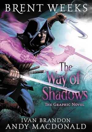 Weeks, Brent. The Way of Shadows: The Graphic Novel. Yen Press, 2014.