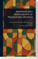 Manners and Monuments of Prehistoric Peoples