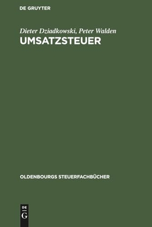 Walden, Peter / Dieter Dziadkowski. Umsatzsteuer. De Gruyter Oldenbourg, 1996.