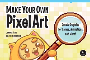 Dawe, Jennifer / Matthew Humphries. Make Your Own Pixel Art - Create Graphics for Games, Animations, and More!. Random House LLC US, 2019.