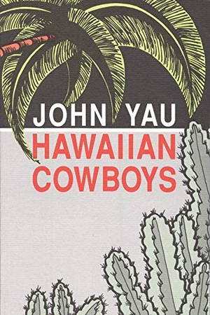 Yau, John. Hawaiian Cowboys. David R. Godine Publisher, 1995.