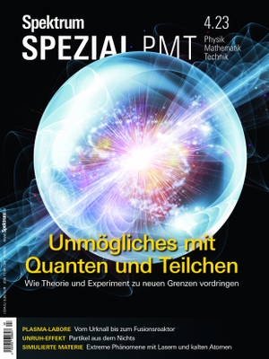 Spektrum der Wissenschaft. Spektrum Spezial - Unmögliches mit Quanten und Teilchen - Wie Theorie und Experiment zu neuen Grenzen vordringen. Spektrum D. Wissenschaft, 2023.