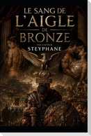 Le Sang de l'Aigle de Bronze