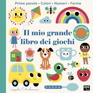 Arrhenius, Ingela P.. Il mio grande libro dei giochi. Ape Junior, 2024.