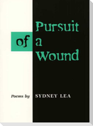 Pursuit of a Wound