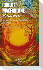 Bajotierra : un viaje por las profundidades del tiempo