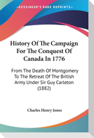 History Of The Campaign For The Conquest Of Canada In 1776