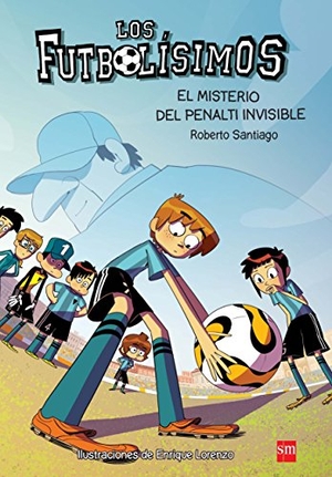 Santiago, Roberto. El misterio del penalti invisible. Fundación Santa María-Ediciones SM, 2015.