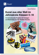 Kunst aus aller Welt im Jahreskreis Klassen 5-10