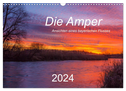 Die Amper - Ansichten eines bayerischen Flusses (Wandkalender 2024 DIN A3 quer), CALVENDO Monatskalender