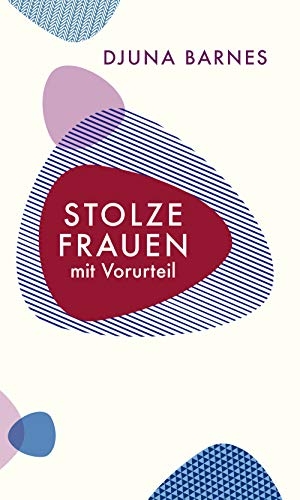 Barnes, Djuna. Stolze Frauen mit Vorurteil. Wagenbach Klaus GmbH, 2019.