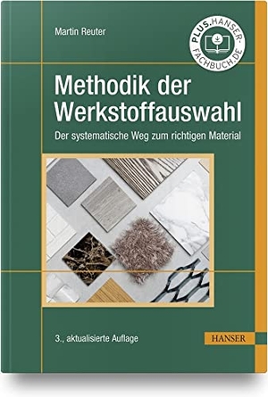 Reuter, Martin. Methodik der Werkstoffauswahl - Der systematische Weg zum richtigen Material. Hanser Fachbuchverlag, 2021.