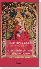 Resplandor de Dios En Nuestro Tiempo, El