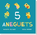 5 aneguets