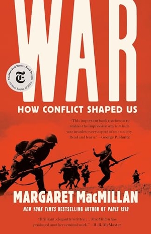 Macmillan, Margaret. War: How Conflict Shaped Us. RANDOM HOUSE, 2021.