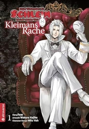 Fuse / Kajika, Wataru et al. Meine Wiedergeburt als Schleim in einer anderen Welt - Kleimans Rache 01. Altraverse GmbH, 2023.