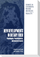 New Developments in Dietary Fiber
