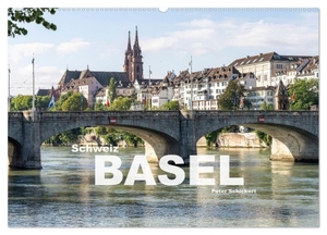 Schickert, Peter. Schweiz - Basel (Wandkalender 2024 DIN A2 quer), CALVENDO Monatskalender - Die sehenswerte Schweizer Grosstadt Basel am Rhein.. Calvendo, 2023.