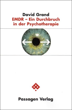Grand, David. EMDR - Ein Durchbruch in der Psychotherapie. Passagen Verlag Ges.M.B.H, 2011.