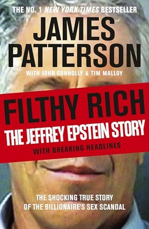 Patterson, James. Filthy Rich - The Jeffrey Epstein Story. Random House UK Ltd, 2026.