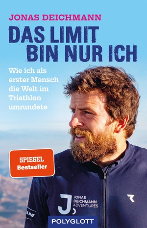 Deichmann, Jonas. Das Limit bin nur ich - Wie ich als erster Mensch die Welt im Triathlon umrundete - Triathlon 360 Degree. Polyglott Verlag, 2021.
