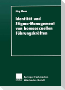 Identität und Stigma-Management von homosexuellen Führungskräften