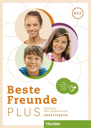 Georgiakaki, Manuela / Bovermann, Monika et al. Beste Freunde PLUS A1.1. Arbeitsbuch plus interaktive Version - Deutsch für Jugendliche .Deutsch als Fremdsprache  / Arbeitsbuch plus interaktive Version. Hueber Verlag GmbH, 1980.