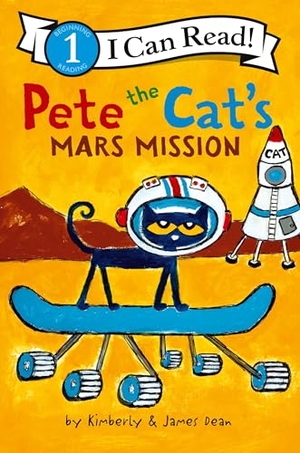 Dean, James / Kimberly Dean. Pete the Cat's Mars Mission. Thomas Nelson, 2025.