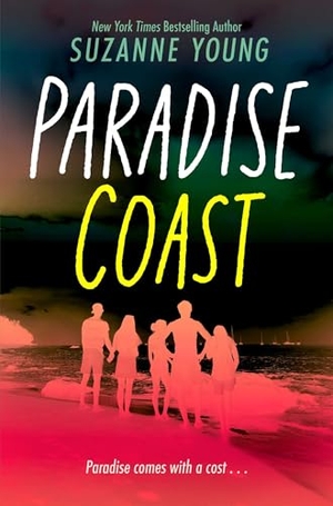 Young, Suzanne. Paradise Coast. Simon & Schuster Books for Young Readers, 2026.