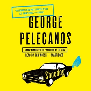 Pelecanos, George. Shoedog. Hachette Book Group, 2013.