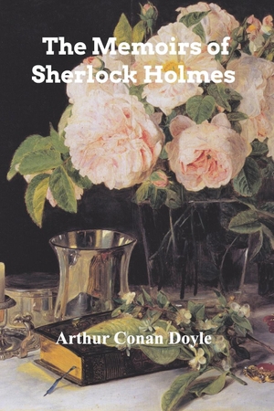 Doyle, Arthur Conan. The Memoirs of Sherlock Holmes. Blurb, 2020.
