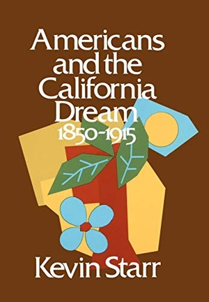 Starr, Kevin. Americans and the California Dream - 1850-1915. Oxford University Press, 1973.