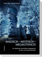 Magisch - Mystisch - Megalithisch